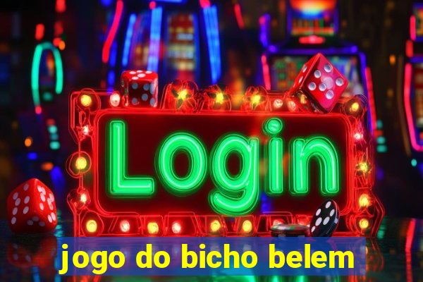 jogo do bicho belem